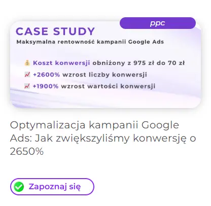 Case Study, jak zoptymalizowaliśmy koszt konwersji i rentowność kampanii